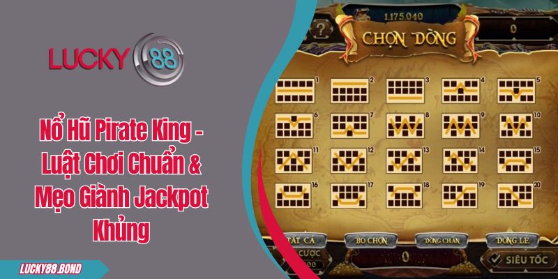 Nổ Hũ Pirate King - Luật Chơi Chuẩn & Mẹo Giành Jackpot Khủng